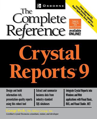 Crystal Reports 9: The Complete Reference - Peck, George