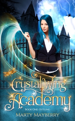Crystal Wing Academy: Book One: Outling - Mayberry, Marty