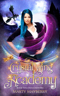 Crystal Wing Academy: Book Two: Dragonsworn