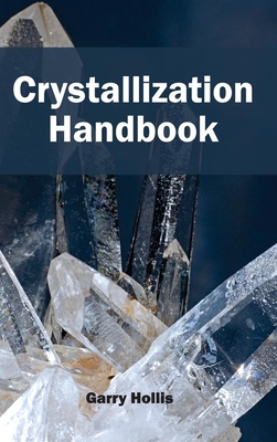 Crystallization Handbook - Hollis, Garry (Editor)