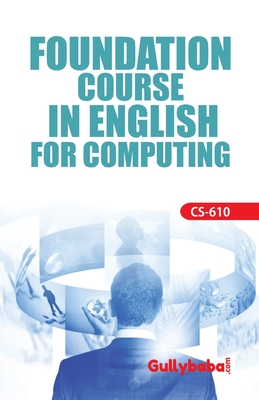 CS-610 Foundation Course In English For Computing - Dinesh, Verma, and Saini, Dr.