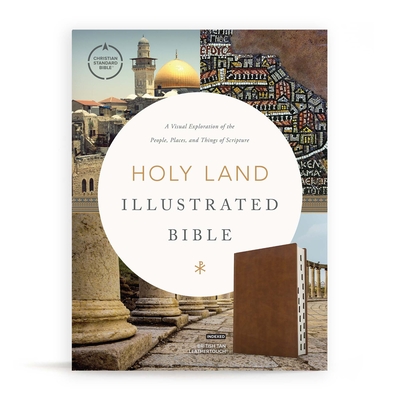 CSB Holy Land Illustrated Bible, British Tan Leathertouch, Indexed: A Visual Exploration of the People, Places, and Things of Scripture - Csb Bibles by Holman