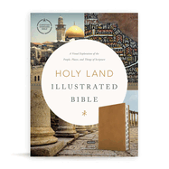 CSB Holy Land Illustrated Bible, Ginger Leathertouch, Indexed: A Visual Exploration of the People, Places, and Things of Scripture