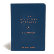 CSB Scripture Notebook, 1-2 Chronicles: Read. Reflect. Respond.