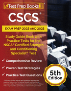 CSCS Exam Prep 2022 - 2023: Study Guide Book with Practice Tests for the NSCA Certified Strength and Conditioning Specialist Assessment [5th Edition]