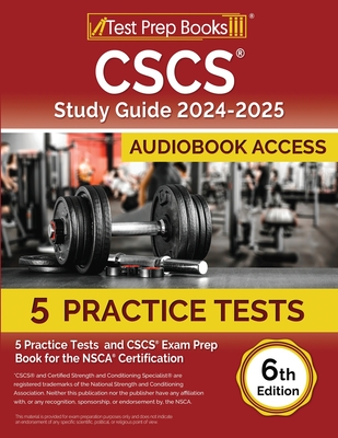 CSCS Study Guide 2024-2025: 5 Practice Tests and CSCS Exam Prep Book for the NSCA Certification [6th Edition] - Morrison, Lydia