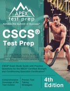 CSCS Test Prep: CSCS Exam Study Guide with Practice Questions for the NSCA Certified Strength and Conditioning Specialist Certification [4th Edition]