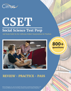 CSET Social Science Test Prep: 800+ Practice Questions and Study Guide for the California Subject Examinations for Teachers