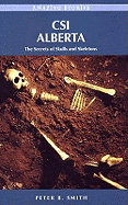 CSI Alberta: The Secrets of Skulls and Skeletons