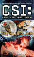 Csi: Crime Scene Investigation: The Killing Jar