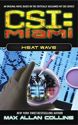 Csi Miami Heat Wave - Collins, Max Allan