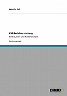 CSR-Berichterstattung: Eine Nutzen- und Kostenanalyse