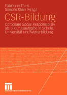 Csr-Bildung: Corporate Social Responsibility ALS Bildungsaufgabe in Schule, Universitat Und Weiterbildung