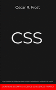 CSS: Guida completa allo sviluppo di fogli di stile per web design e la creazione di siti internet. Contiene esempi di codice ed esercizi pratici.