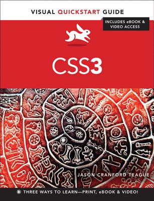 CSS3: Visual QuickStart Guide - Teague, Jason Cranford