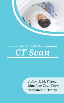 CT Scan - Taon, Matthew Czar, and Healey, Terrance T, and Eltorai, Adam E M