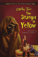 Cthulhu Too: The Stranger in Yellow: Part Two of the Bride Mythos Saga