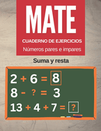 Cuaderno de ejercicios de matemticas Nmeros pares e impares: Cuaderno de ejercicios de suma y resta para nmeros dobles, Triple y multid?gito, Libro de matemticas para nmeros pares e impares (juegos y actividades de matemticas)