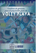 Cuaderno de Ejercicios para el Preparador Fsico de Voley Playa