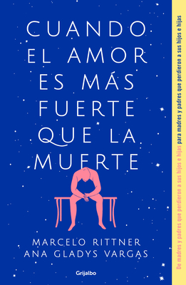 Cuando El Amor Es Ms Fuerte Que La Muerte / When Love Is Greater Than Death - Rittner, Marcelo, and Vargas, Ana Gladys