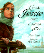 Cuando Jessie Cruzo el Oceano - Hest, Amy, and Mlawer, Teresa (Translated by)