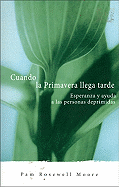 Cuando La Primavera Llega Tarde: Esperanza y Ayuda Para Las Personas Deprimidas