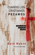 Cuando Los Cristianos Pecamos: Toma Tu Armadura En La Era de la Seduccin / When Godly People Do Ungodly Things
