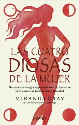 Cuatro Diosas de la Mujer, Las - Gray, Miranda, and Saanchez Millet, Alicia