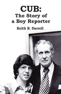 Cub: The Story of a Boy Reporter