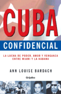 Cuba Confidencial - Bardach, Ann Louise