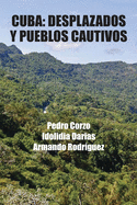 Cuba: Desplazados y pueblos cautivos