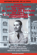 Cuba: La Revolucin de 1933, El Golpe de Estado de 1952, Y La Represin del Comunismo.: Memorias del Mayor General Martn Daz Tamayo