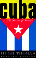 Cuba or the Pursuit of Freedom - Thomas, Hugh