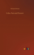 Cuba, Past and Present