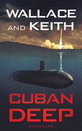 Cuban Deep: A Hunter Killer Novel