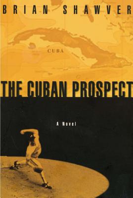 Cuban Prospect - Shawver, Brian