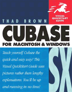 Cubase SX for Macintosh and Windows: Visual QuickStart Guide