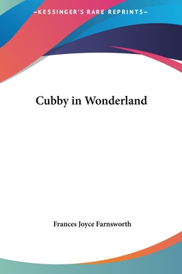 Cubby in Wonderland - Farnsworth, Frances Joyce