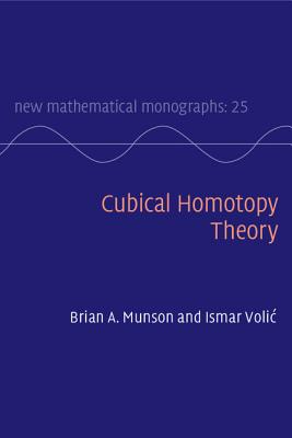 Cubical Homotopy Theory - Munson, Brian A., and Volic, Ismar