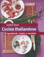 Cucina Thailandese. Ingredienti, Ricette E Tecniche