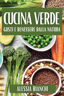 Cucina Verde: Gusti e Benessere dalla Natura