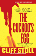 Cuckoo's Egg: Tracking a Spy Through the Maze of Computer Espionage