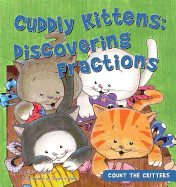 Cuddly Kittens: Discovering Fractions: Discovering Fractions