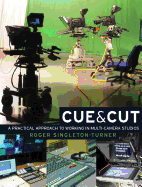 Cue and Cut: A Practical Approach to Working in Multi-camera Studios