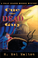 Cue the Dead Guy: A Polly Deacon Mystery