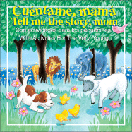 Cuentame, Mama Bilingue/Tell Me the Story, Mom: With Activities for the Very Young