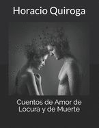 Cuentos de Amor de Locura y de Muerte