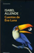 Cuentos de Eva Luna - Allende, Isabel
