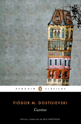 Cuentos de Fi?dor Dostoievski / Stories. Fiodor Dostoievski - Dostoievski, Fiodor M