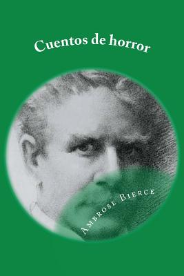 Cuentos de Horror: Spanish Edition - Bierce, Ambrose